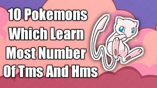 Top 10 Pokemons Who Learn The Most Number Of Tms/Hms