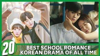 BEST SCHOOL ROMANCE KDRAMA OF ALL TIME (Updated 2020)