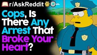 Cops Share Arrests That Broke Their Hearts (r/AskReddit | Reddit Stories)