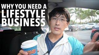 What is a "lifestyle business" and why you need one.