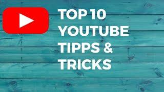 Top 10 Youtube Tipps & Tricks