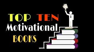 Top 10 Motivational Books In the World