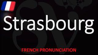 How to Strasbourg? | Top 10 French City Pronunciation