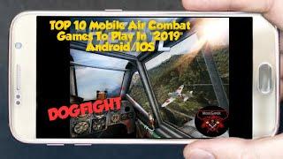 TOP 10 Mobile Air Combat Games To Play In "2019" Android/IOS