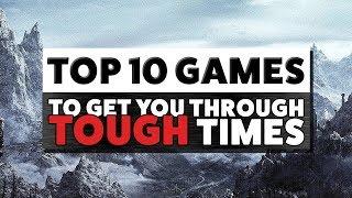 TOP 10 GAMES to get you through Tough Times - Isolation Special