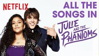 Every Song from Julie and the Phantoms | Netflix Futures