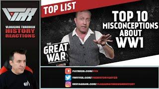 Historian Reacts to Top 10 Misconceptions About World War 1 -  THE GREAT WAR