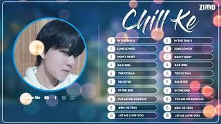 [#6] In The End 2, Sunflower - Top 10 Bản Nhạc Chill Ke Hay Nhất Của Phong Max Remix ✗ Nhạc Chill Ke