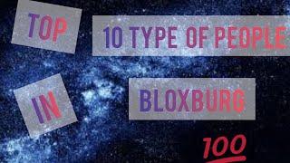 Top 10 type of people in bloxburg