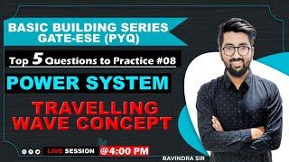 Top 5 Questions to Practice #08 | Travelling wave Concept | POWER SYSTEM