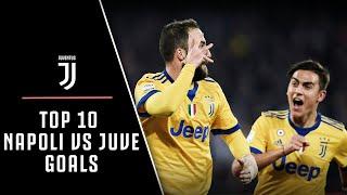 AMAZING GOALS! | NAPOLI VS JUVENTUS TOP 10