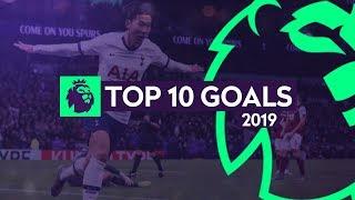 Premier League ● Top 10 Incredible Goals Of The Year 2019