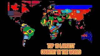 #Country #Largest #Top10  Top 10 Largest country in the world