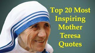 Top 20 Most Inspiring Mother Teresa Quotes | Mother Teresa Quotes