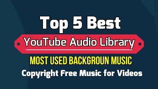 [2020] Top 5 background Music tracks || YouTube Audio Library || No copyright Background Music