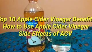 #Top 10 Apple Cider Vinegar Benefits#How to Use Apple cider Vinegar#Side Effects of ACV