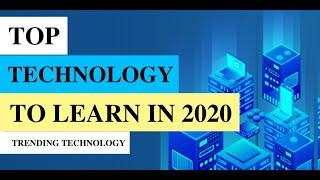 Top 10 Technologies To Learn In 2020 || Trending Technologies In 2020 || Top IT Technologies