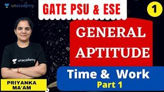 Time & Work (Part-1) : Complete General Aptitude For GATE & ESE By Priyanka Sharma Mam