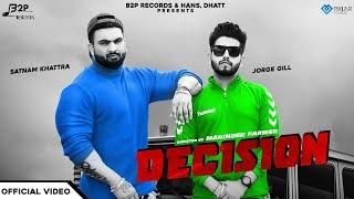 Decision (Official Video) | Jorge Gill feat. Satnam Khattra | B2P Records | New Punjabi Song 2019