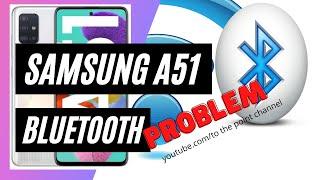 Samsung Galaxy A51 Bluetooth Problems | How to Fix Fast