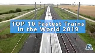 Top 10 Fastest High Speed Trains in the World 2019