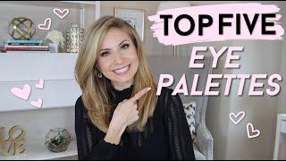 Top 5 Eye Palettes | Best Everyday Eyeshadow Palette