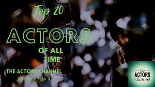 S3Ep3: Top 20 Actors of All Time