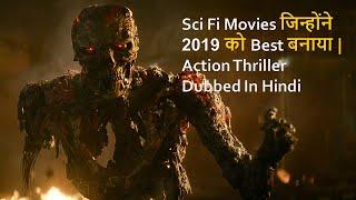 Top 10 Best Sci Fi Movies 2019  |Movies That Makes 2019 Best | Dubbed In Hindi