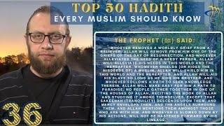 #36 | Top 50 Hadiths Every Muslim needs to Know - Sh. Anwar Arafat