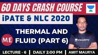 L6: Thermal and Fluid (Part-6) | 60 Days Crash Course for NLC and iPATE 2020 Exam (ME) | Mr. Amit