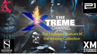 Hundreds of high end collectibles....which are the top 10 Licensed statues in the Xtreme Collection?