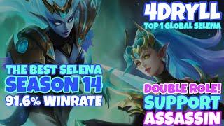 4DRYLL The Best SELENA Season 14 [ Top 1 Global ] Double Role! Support Assassin - Mobile Legends