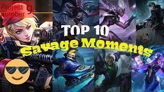 Top 10 Savage moments | Project number 9 | Mobile Legends : Bang bang