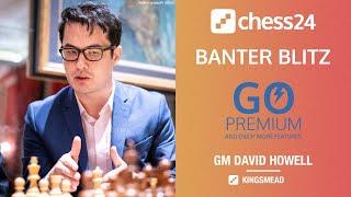 Banter Blitz with David Howell - April 10, 2020