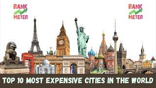 Top 10 Most Expensive (Costliest) Cities In The World 2021