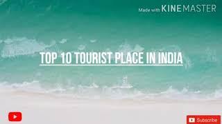 Top 10 tourist place in India