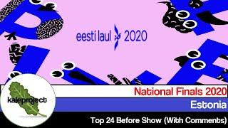 Estonia ESC Selection (Eesti Laul) 2020 Top 24 With Comments (Before Show)