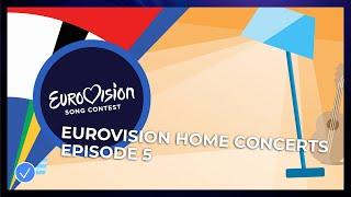 Eurovision Home Concerts - Episode 5