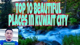 Top 10 Beautiful Places in Kuwait City