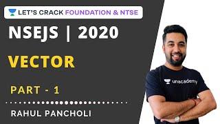 Vector Part-1 | Maths | NSEJS 2020 | Rahul Pancholi