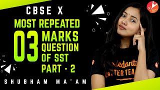 Most Repeated 3 Mark Questions & Answers L2 | Social Science Class 10 Important Questions | Vedantu