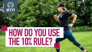 What Does The 10% Rule Mean For Running? | GTN Coach's Corner