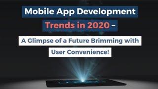 Top Mobile App Development Trends in 2020 - Dot Com Infoway