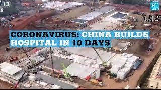 Coronavirus: China builds hospital in 10 days