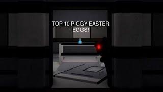 Top 10 Piggy Easter Eggs! (Number 11) Roblox Piggy