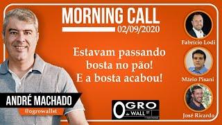 Morning Call - Quarta, 02-09-2020 (Estavam passando bosta no pão! E a bosta acabou!)