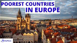 Top 10 Poorest Countries in Europe 2020