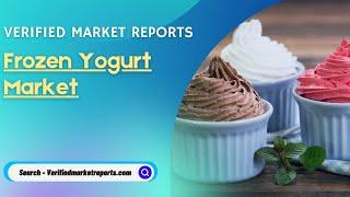 Top 10 Company Frozen Yogurt Market Size And Forecast - Verified Market Reports