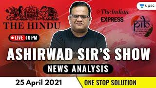 Current Affairs Show | News Analysis With Ashirwad Sir | Current Affairs Today | 25 April 2021