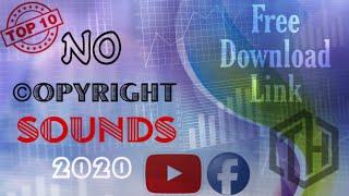 TOP 10 NO COPYRIGHT SOUNDS 2020 || 100% NO COPYRIGHT || DOWNLOAD LINK AVAILABLE ||